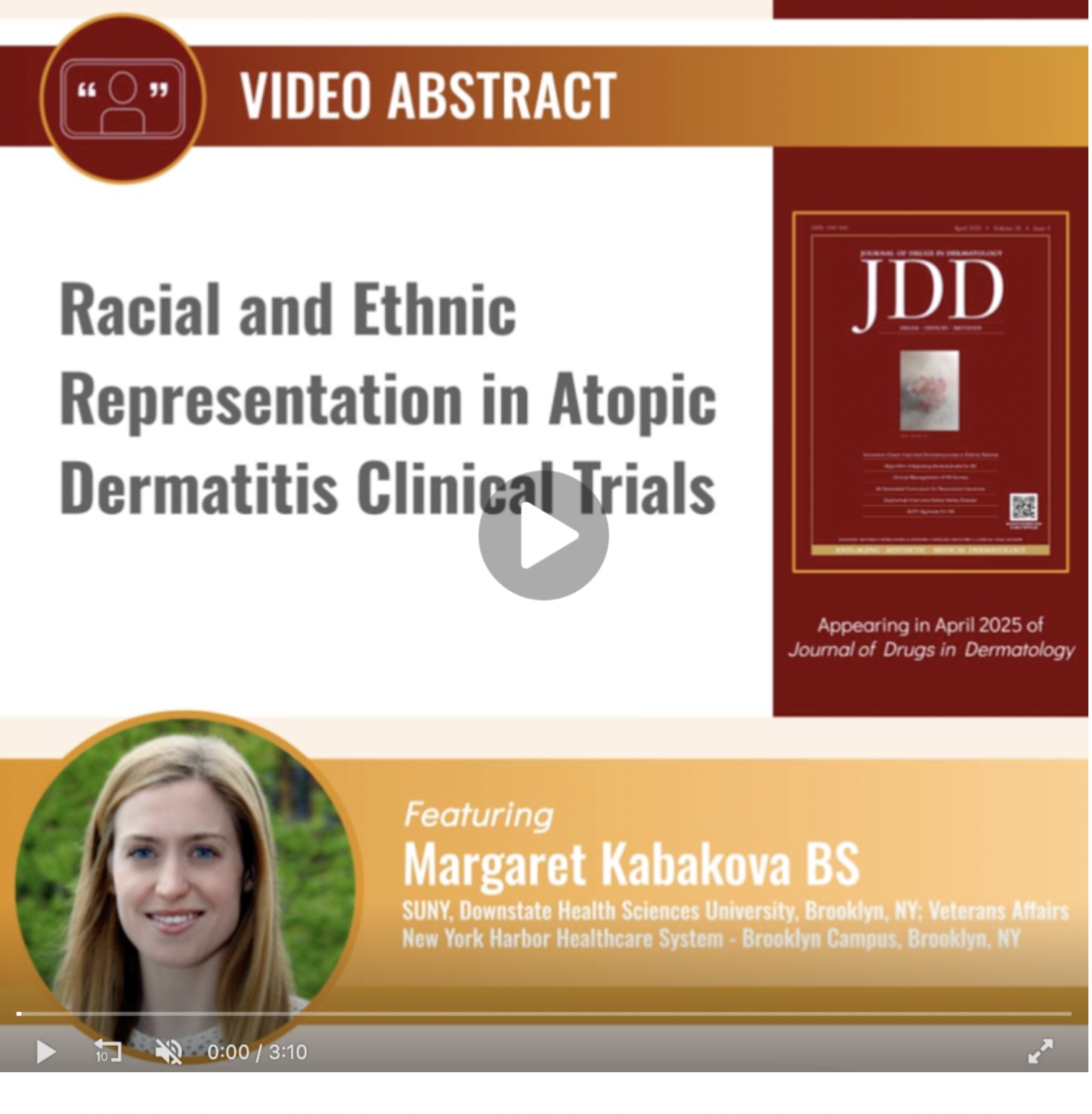 Journal of Drugs in Dermatology JDD Article About Video Abstract For Racial and Ethnic Representation in Atopic Dermatitis Clinical Trial.